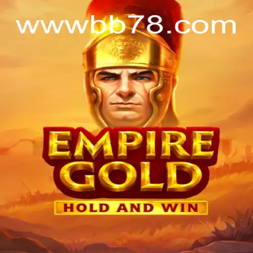 Descubra o Fascinante Mundo de EmpireGold com bb78.com